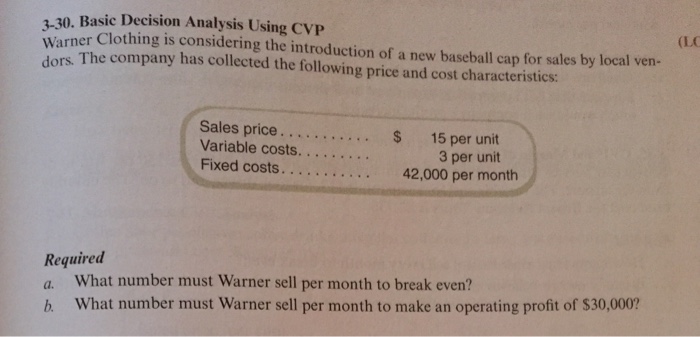  Basic Decision Analysis Using CVP Warner Clothing is considering the introduction