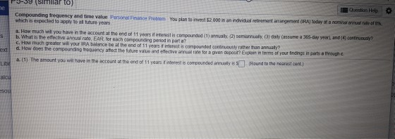  Compounding frequency and time value Personal Finance Problem You plan to