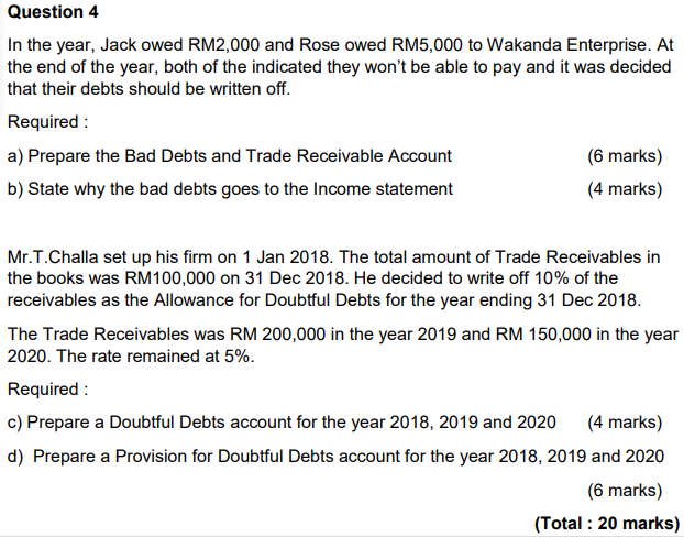  Question 4 In the year, Jack owed RM2,000 and Rose owed