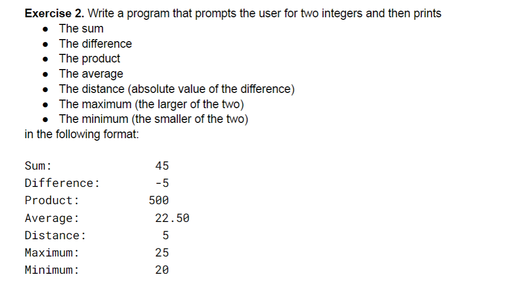 In Java, Exercise 2. Write a program that prompts the user for