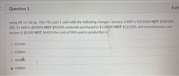 only with the following changes: January 1 WIP is $102000 NOT $109200,