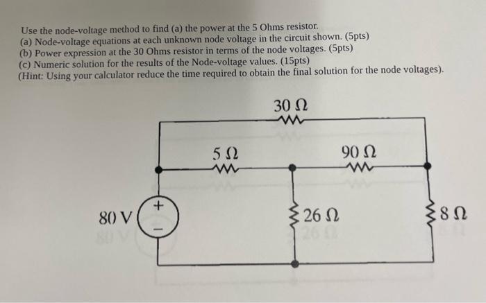  Use the node-voltage method to find (a) the power at the