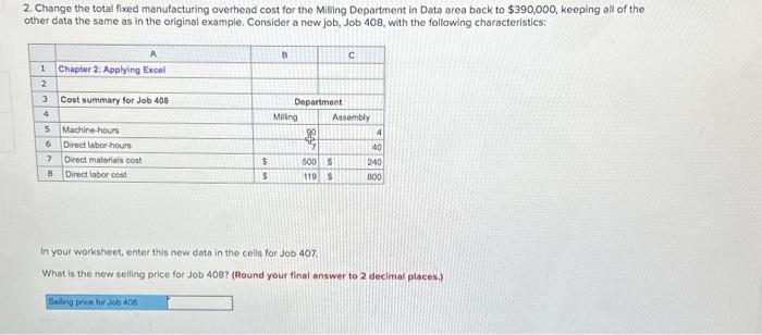 2. Change the total fixed manufacturing overhead cost for the Milling Department