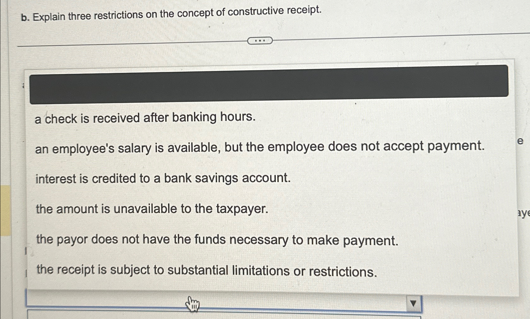  b. Explain three restrictions on the concept of constructive receipt. a