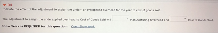 you! Exercise 14-5a-c (Part Level Submission) Swifty Company applies manufacturing overhead to