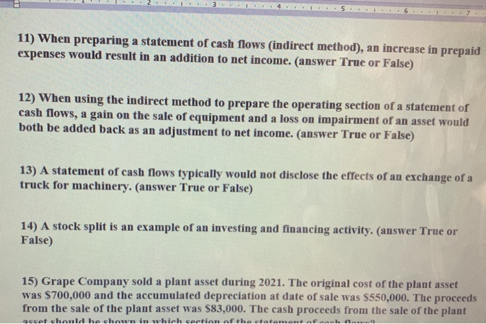  5 11) When preparing a statement of cash flows (indirect method),