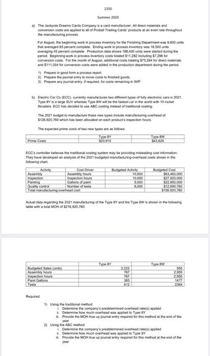 2) Using the ABC method 2250 Summer 2020 a) The Jackpots