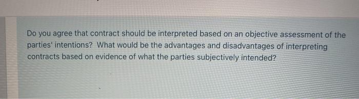  Do you agree that contract should be interpreted based on an