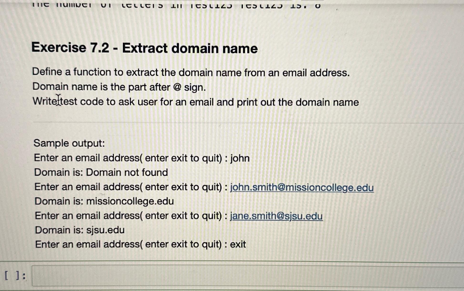  Exercise 7.2- Extract domain name Define a function to extract the