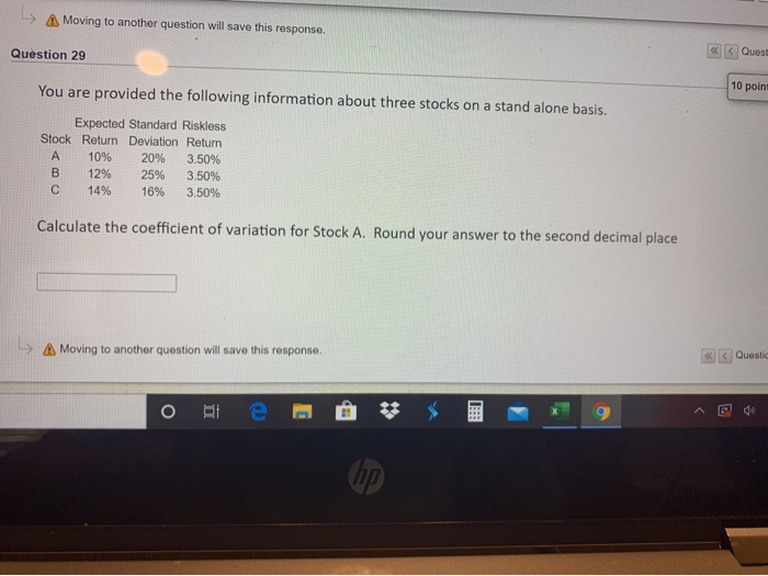  Moving to another question will save this response. Question 29