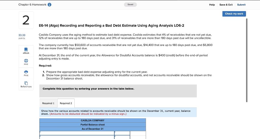  E6-14 (Algo) Recording and Reporting a Bad Debt Estimate Using Aging