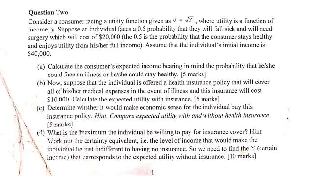  Question Two Consider a consumer facing a utility function given as