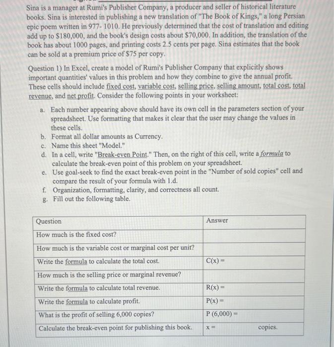 please solve & explain!! Sina is a manager at Rumi's Publisher Company,