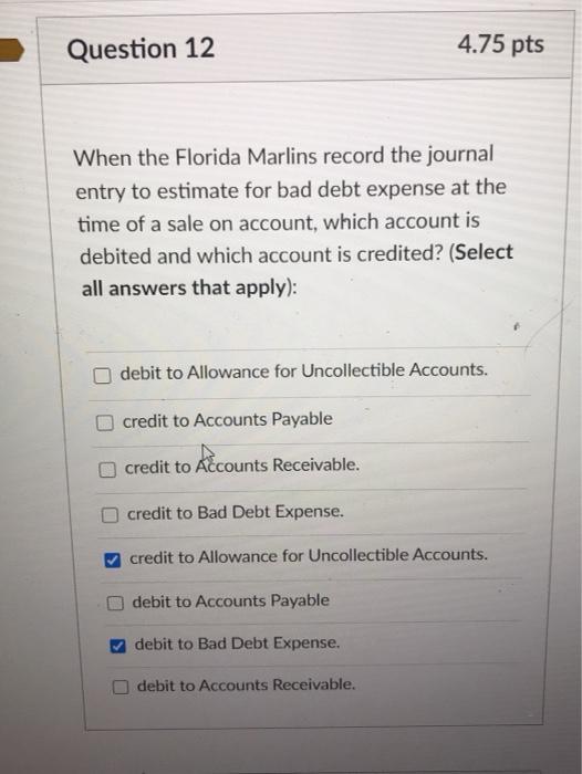  Question 12 4.75 pts When the Florida Marlins record the journal