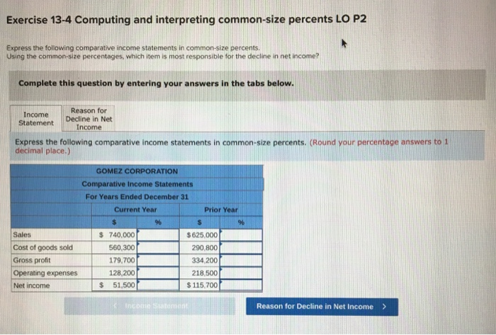  Exercise 13-4 Computing and interpreting common-size percents LO P2 Express the