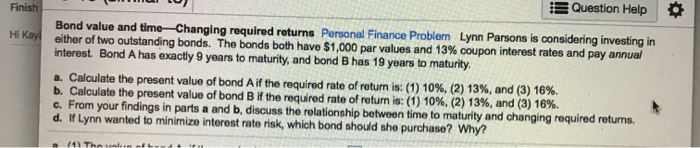  Question Help $ Finish Bond value and time-changing required returns Personal