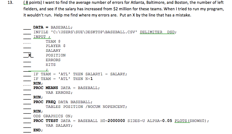 Using SAS script language: 13. (8 points) I want to find the