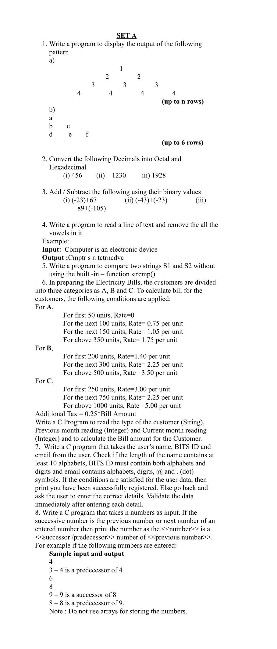  SET A Write a program to display the output of the