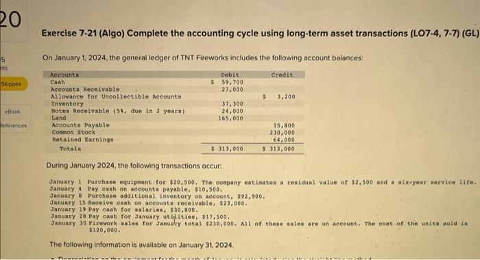  Exercise 7-21 (Algo) Complete the accounting cycle using long-term asset transactions