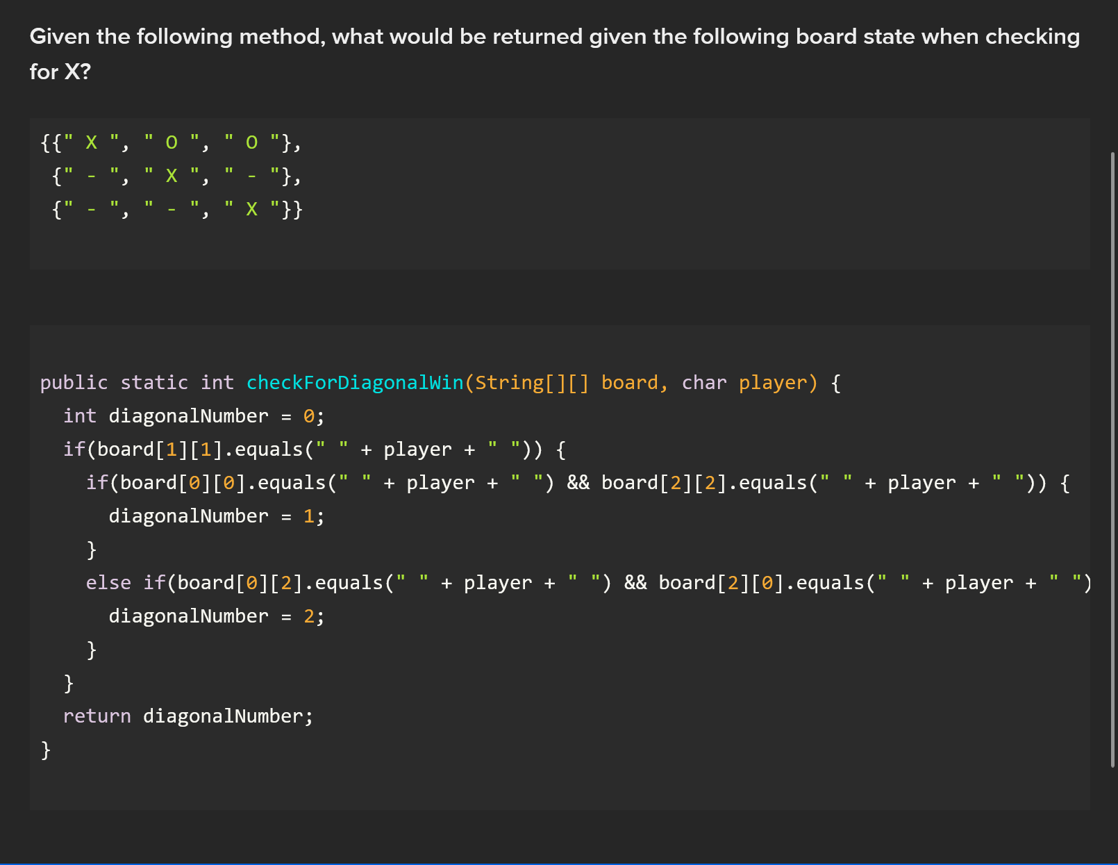  Given the following method, what would be returned given the following