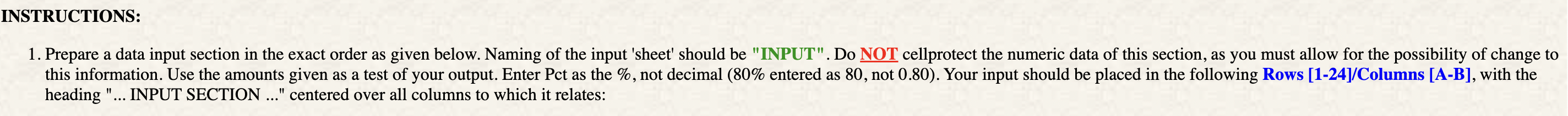 constructed such that any change to the input will result in the