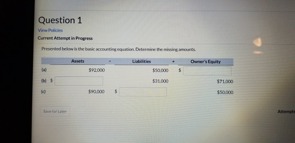 Question 1 View Policies Current Attempt in Progress Presented below is