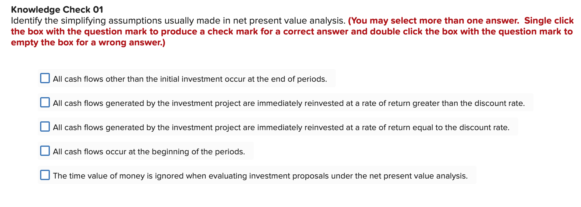 Knowledge Check 01 Identify the simplifying assumptions usually made in net