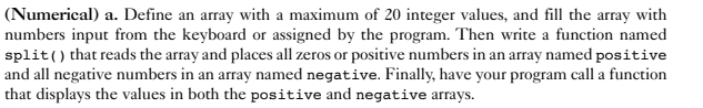  this is c++ programming language (Numerical) a. Define an array with