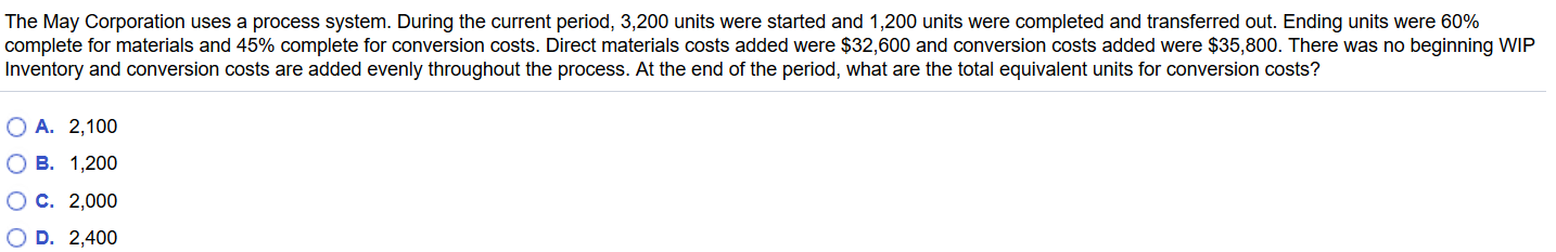 The May Corporation uses a process system. During the current period,