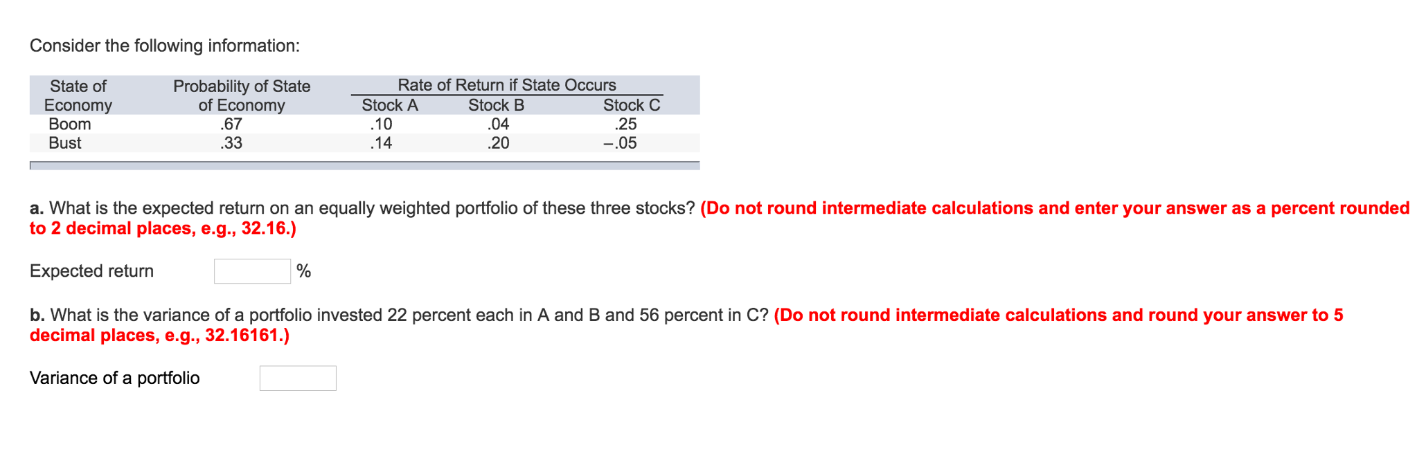 Consider the following information: a. What is the expected return on