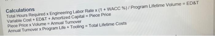  Calculations Total Hours Required Engineering Labor Rate (1+ WACC %)/ Program