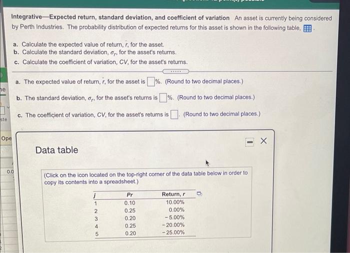  Integrative-Expected return, standard deviation, and coefficient of variation An asset is