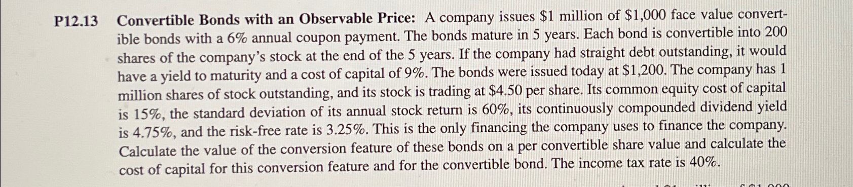  P12.13 Convertible Bonds with an Observable Price: A company issues $1