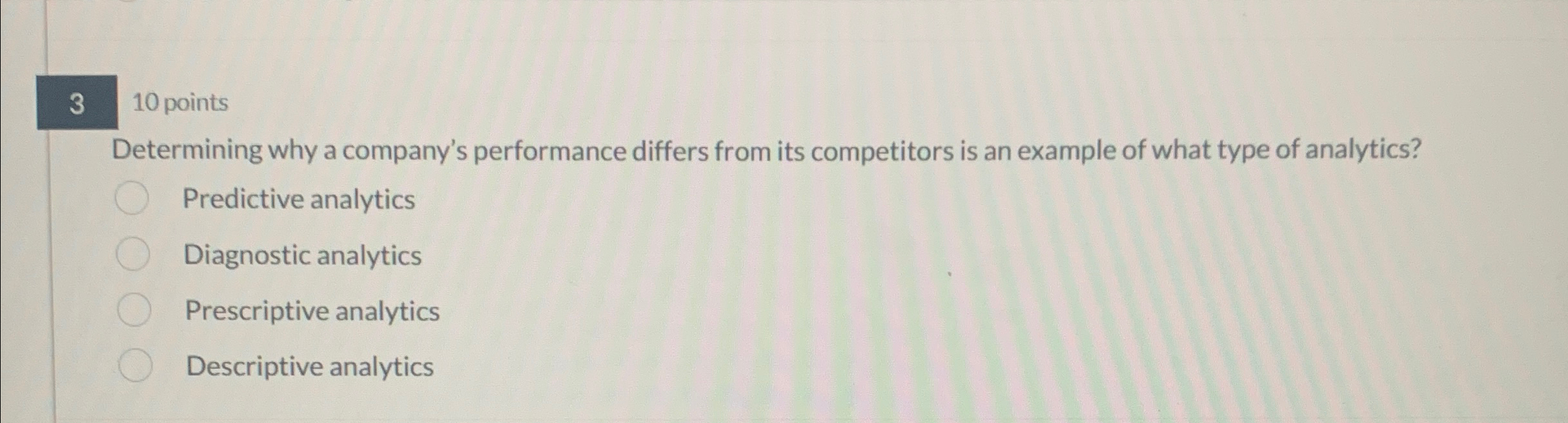  3,10 points Determining why a company's performance differs from its competitors