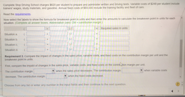 administer written and driving tests. Variable costs of $248 per student inciuc