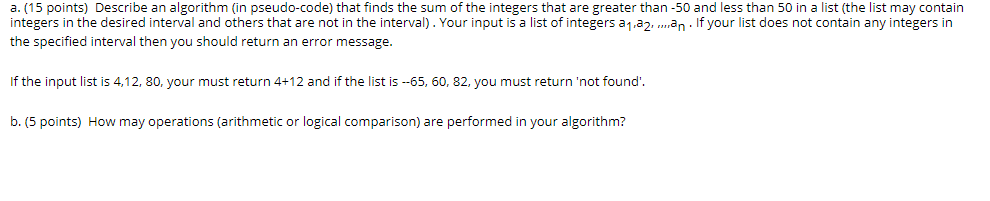  a. (15 points) Describe an algorithm (in pseudo-code) that finds the
