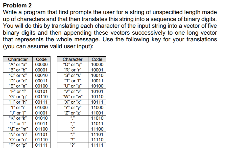 Matlab Problem 2 Write a program that first prompts the user for