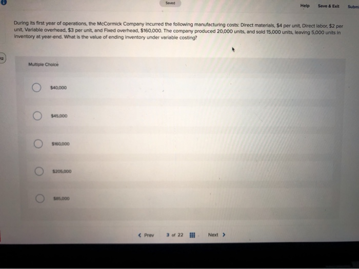  Saved Help Save & Exit Subm During its first year of