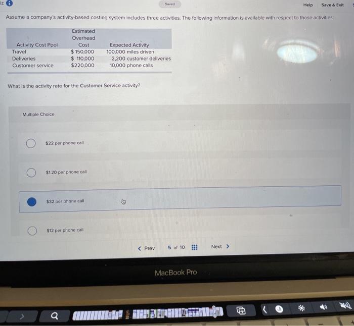 20 Saved Help Save & Exit Assume a company's activity-based costing