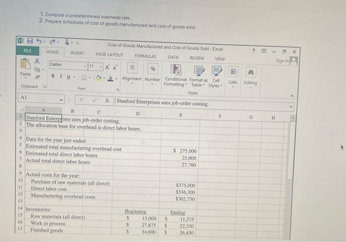 Please answer in FORMULA FORMAT 1. Compute a predetermined overhead rate. 2.
