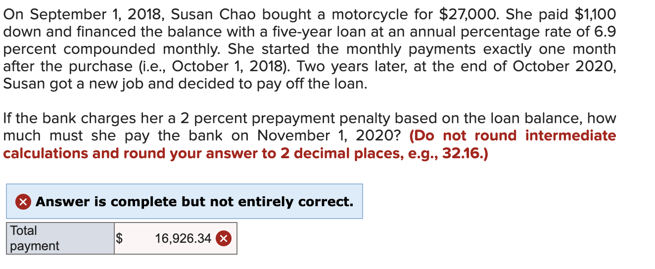 On September 1,2018, Susan Chao bought a motorcycle for $27,000. She