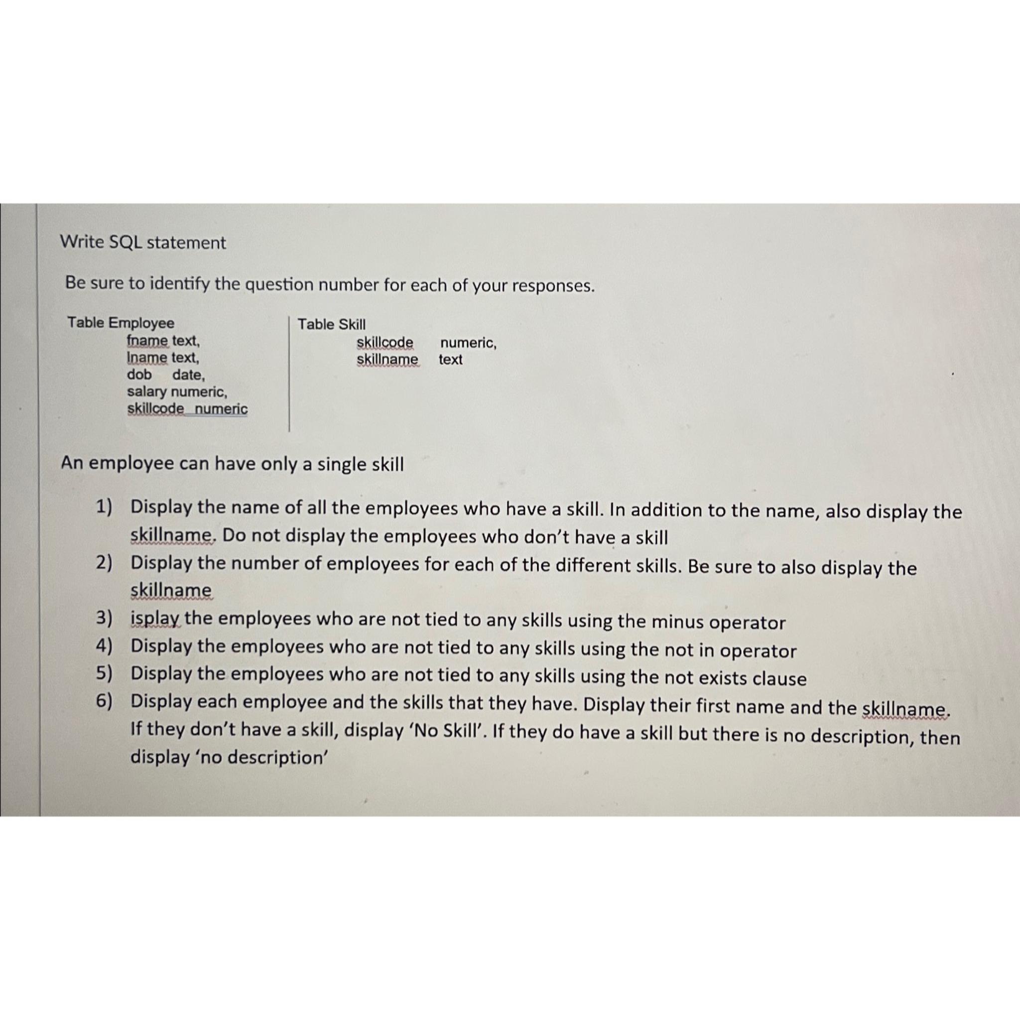  Write SQL statement Be sure to identify the question number for