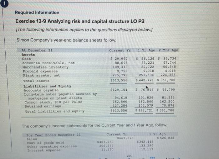  Required information Exercise 13-9 Analyzing risk and capital structure LO P3