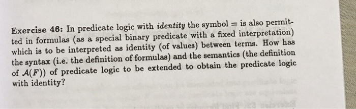  Please answer this question Exercise 48: In predicate logic with identity