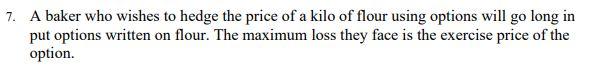 true or false - please provide an explanation 7. A baker