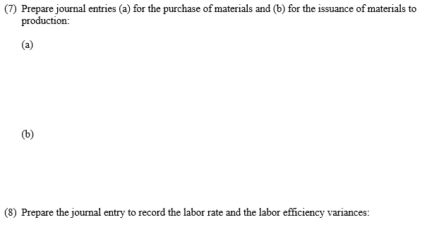 rate variance, labor efficiency variance, overhead budget variance, overhead volume variance, prepare