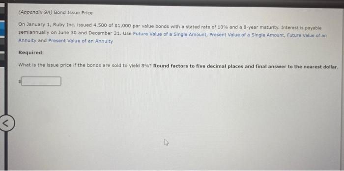 (Appendix 9A) Bond Issue Price On January 2, Ruby Inc, issued