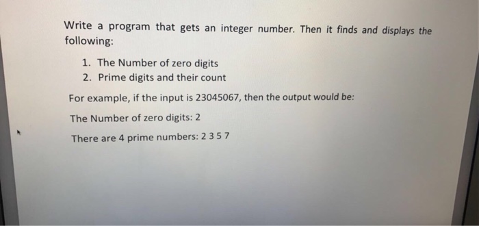  Write a program that gets an integer number. Then it finds