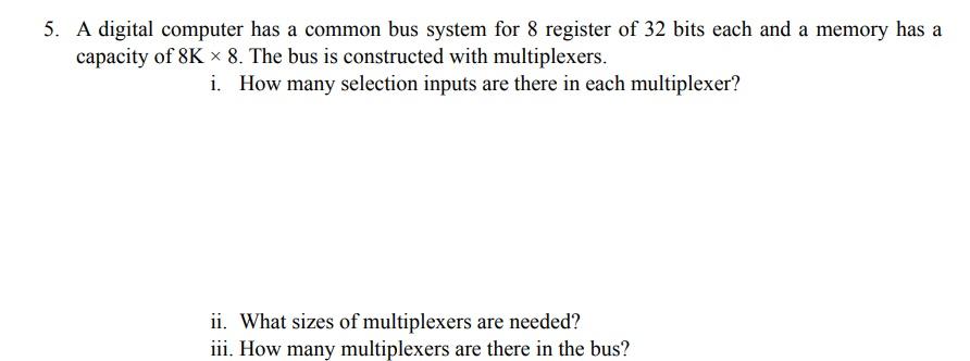 Please Provide Step By Step Detailed Solution. 5. A digital computer has