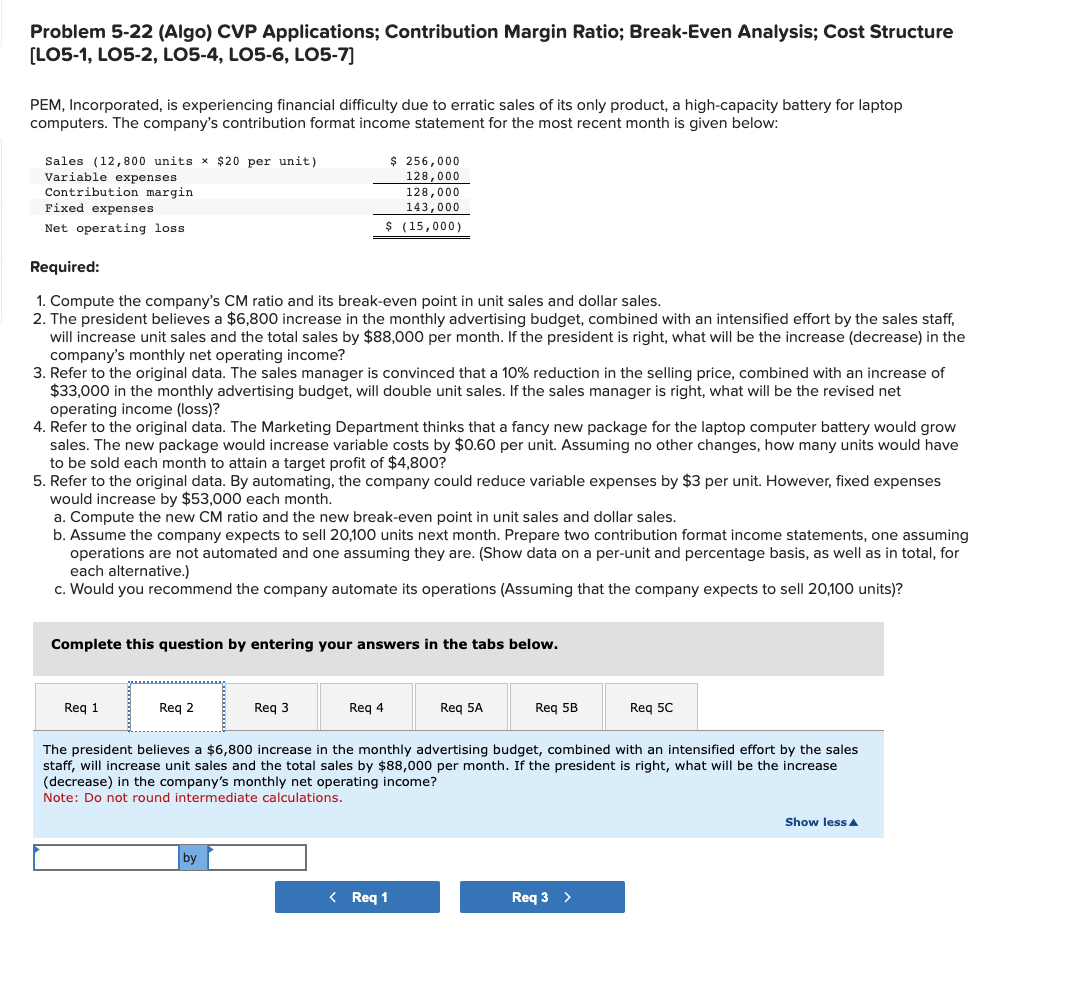 Help from 2 - 5C pleasee Problem 5-22 (Algo) CVP Applications; Contribution